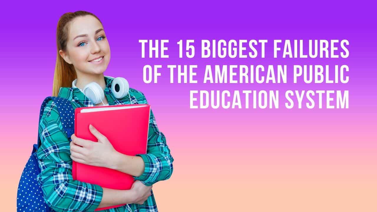 The 15 Biggest Failures of the American Public Education System